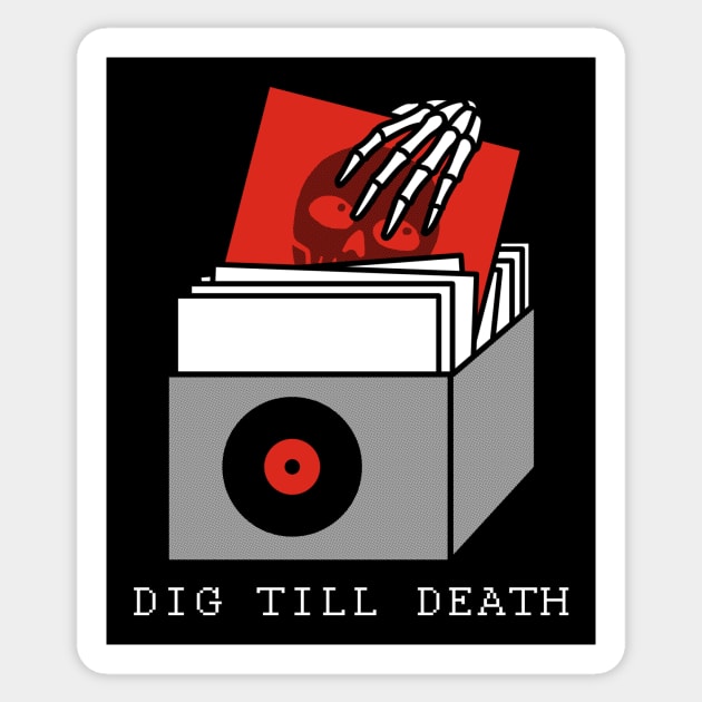 Dig till Death Sticker by pigboom